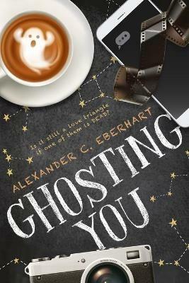 Ghosting You - Alexander C Eberhart - cover