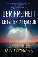 Der Freiheit letzter Atemzug - M a Rothman - cover