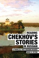 Reading Chekhov's Stories in Russian: A Parallel-Text Russian Reader