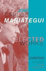 Selected Works of Jose Carlos Mariategui