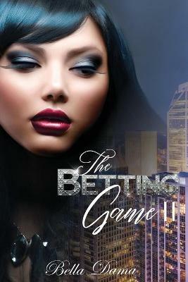 The Betting Game 2 - Bella Dama - cover