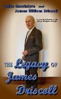 The Legacy of James Driscoll - Bettie MacIntyre,James Driscoll - cover