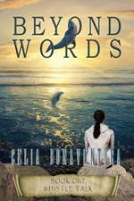 Beyond Words: Whistle Talk