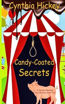 Candy-Coated Secrets - Cynthia Hickey - cover