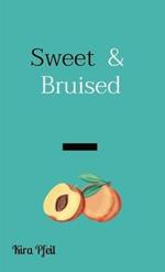 Sweet & Bruised