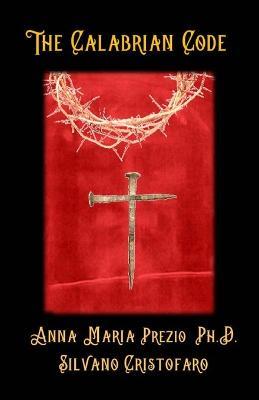 The Calabrian Code - Anna Maria Prezio,Silvano Cristofaro - cover