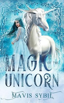 Magic of The Unicorn - Mavis Sybil - cover