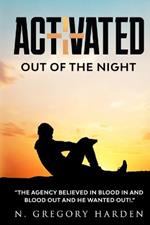 Activated: Out of the Night
