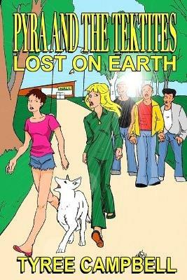 Pyra and the Tektites: Lost on Earth - Tyree Campbell - cover