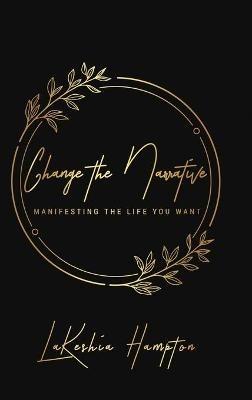 Change the Narrative: Goal-Setting Journal - Lakeshia Hampton - cover