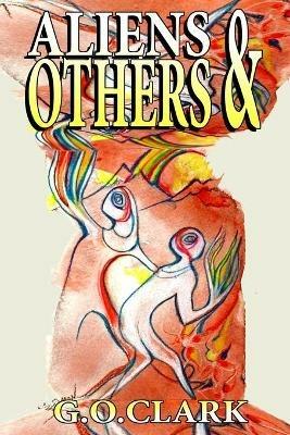 Aliens & Others - G O Clark - cover