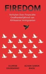 Firedom: Verhalen Over Financiële Onafhankelijkheid van Afrikaanse Immigranten