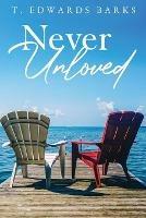 Never Unloved - T Edwards Barks - cover