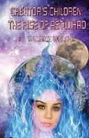 Creator's Children the Rise of Astwihad - Valerie Welsh - cover