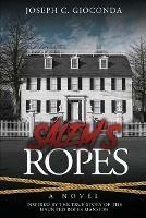 Libro in inglese Salem's Ropes: Based on the True Story of the Haunted Ropes Mansion  - Joseph C Gioconda
