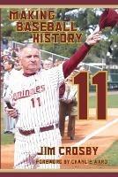 11: Making Baseball History - Jim Crosby - cover