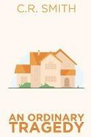 Libro in inglese An Ordinary Tragedy  - Cynthia A Smith