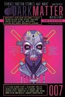 Dark Matter Magazine Issue 007 - cover