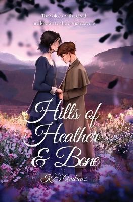 Hills of Heather and Bone - K E Andrews - cover