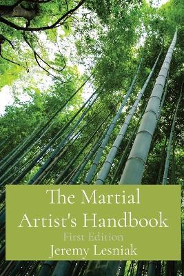 The Martial Artist's Handbook: First Edition - Jeremy Lesniak - cover