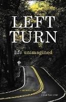 Left Turn, life unimagined - Jen Eikenhorst - cover
