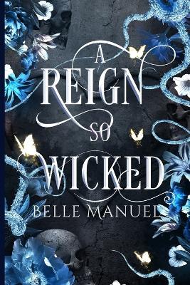 A Reign so Wicked - Belle Manuel - cover