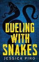 Dueling with Snakes - Jessica Piro - cover