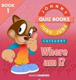 Johnny Jung Jung Quiz Books: Where am I? (JOHNNY JUNG JUNG BOOKS): Tokyo (JOHNNY JUNG JUNG BOOKS)