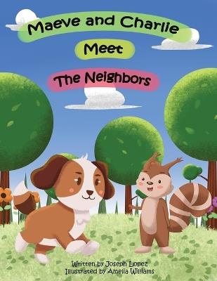 Maeve and Charlie Meet the Neighbors - Joseph Lopez - cover