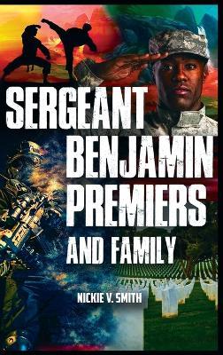 Sergeant Benjamin Premiers and Family - Nickie V Smith - cover
