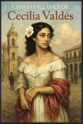 Cecilia Valdés - Cirilo Villaverde - cover