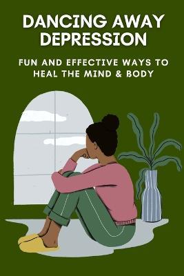 Dancing Away Depression - Tony Emoghene - cover