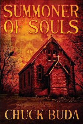 Summoner of Souls: A Supernatural Western Thriller - Chuck Buda - cover