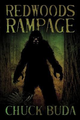 Redwoods Rampage: A Supernatural Western Thriller - Chuck Buda - cover