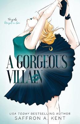 A Gorgeous Villain Special Edition Paperback - Saffron A Kent - cover