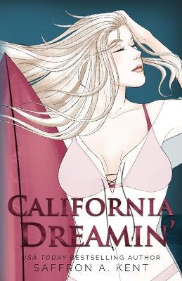 California Dreamin' Special Edition Paperback - Saffron A Kent - cover