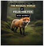 The Magical World of Felix the Fox