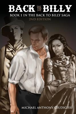 Back to Billy: Book 1 in the Back to Billy Saga - Michael Anthony Giudicissi - cover