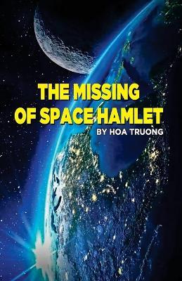 The Missing of Space Hamlet - Hoa Truong - cover