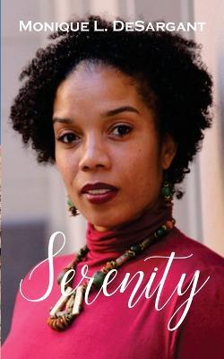 Serenity - Monique L Desargant - cover