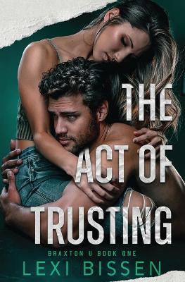 The Act of Trusting - Lexi Bissen - cover