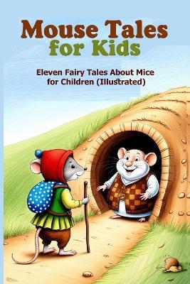 Mouse Tales for Kids: Eleven Fairy Tales About Mice for Children - Thornton W Burgess,Andrew Lang - cover