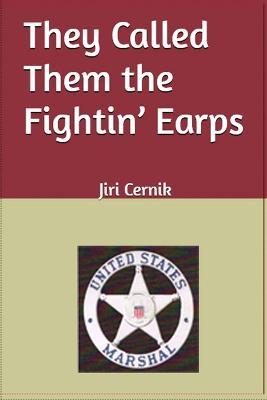 They Called Them the Fightin' Earps - Jiri Cernik - cover