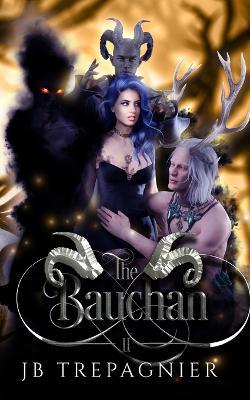 The Bauchan: A Paranormal Reverse Harem Romance - Jb Trepagnier - cover