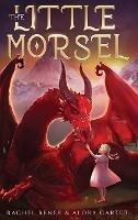 The Little Morsel - Rachel Rener,Alora Carter - cover