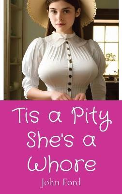 Tis a Pity She's a Whore - John Ford - cover
