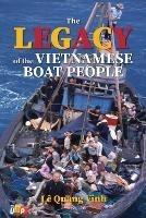 The Legacy of The Vietnamese Boat People - Le Quang Vinh - cover