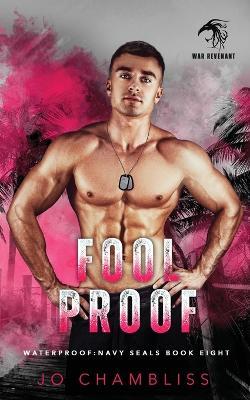 Foolproof: a Military Romance Thriller - Jo Chambliss - cover