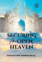 Securing an Open Heaven - Godwyns Ade' Agbude - cover