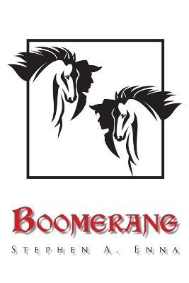 Boomerang: A Plan or Action to Return to the Originator: A Plan or Action: A Plan or: A: A - Stephen a Enna - cover